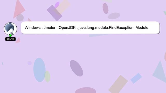 Windows : Jmeter - OpenJDK : java.lang.module.FindException: Module java.activation not found смотреть онлайн