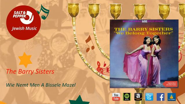 The Barry Sisters - Wie Nemt Men A Bissele Mazel