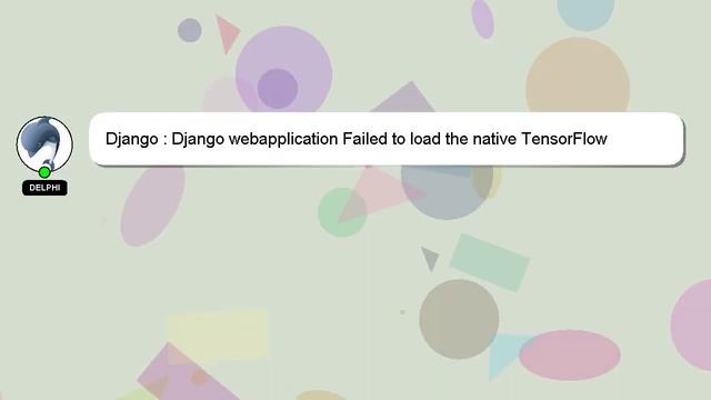 Django : Django webapplication Failed to load the native TensorFlow runtime. in Heroku смотреть онлайн