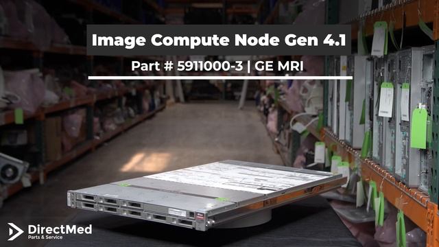 Image Compute Node Gen 4.1 DV 32 Channel 72 gb Part # 5911000-3 | GE MRI смотреть онлайн