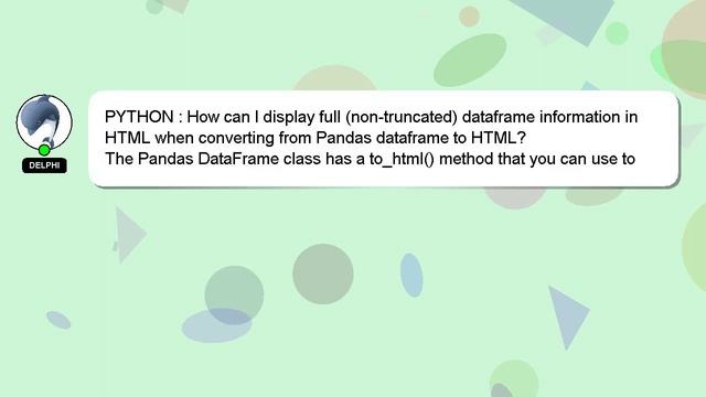 PYTHON : How can I display full (non-truncated) dataframe information in HTML when converting from смотреть онлайн