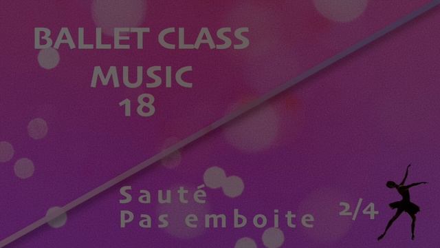 (Rose) Ballet Class Music (18) - 2/4 - Sauté Pas emboite смотреть онлайн