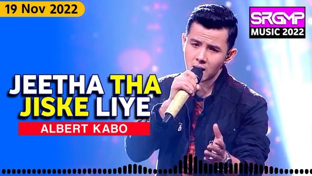 Jeetha Tha Jiske Liye Albert Kabo SAREGAMAPA 19 November 2022 SRGMP Music 2022 Cover by Kabo смотреть онлайн