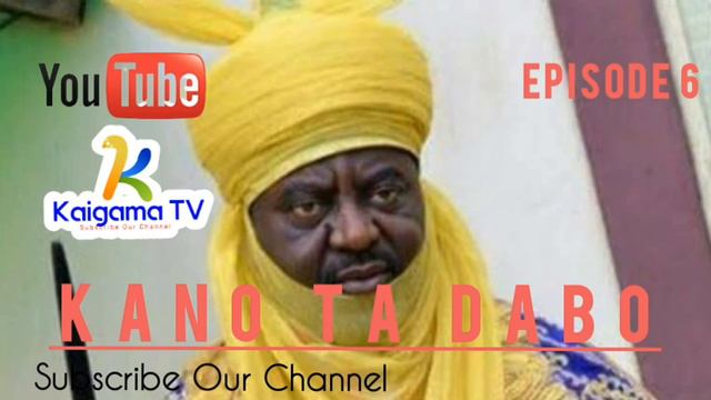 KANO TA DABO CI GARI Episode 6' 2023; #tarihinkano смотреть онлайн