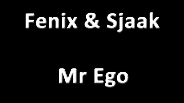 Fenix & Sjaak - Mr Ego смотреть онлайн