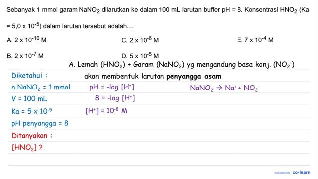 Sebanyak 1 mmol garam NaNO_(2) dilarutkan ke dalam 100 ~mL larutan buffer pH=8 . Konsentra.. смотреть онлайн