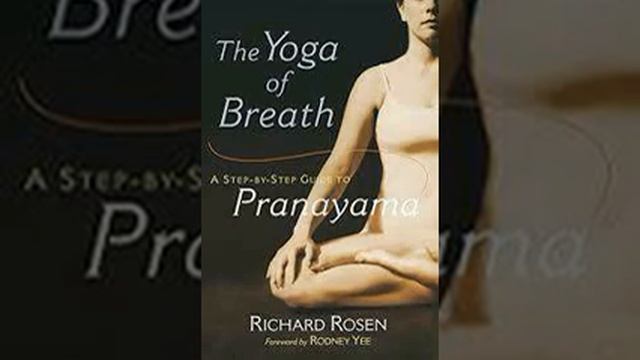 The Yoga of Breath by Richard Rosen Book Summary - Review (AudioBook) смотреть онлайн
