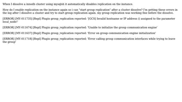 How to enable group replication again after dissolving a MySQL Innodb Cluster using mysqlsh? смотреть онлайн