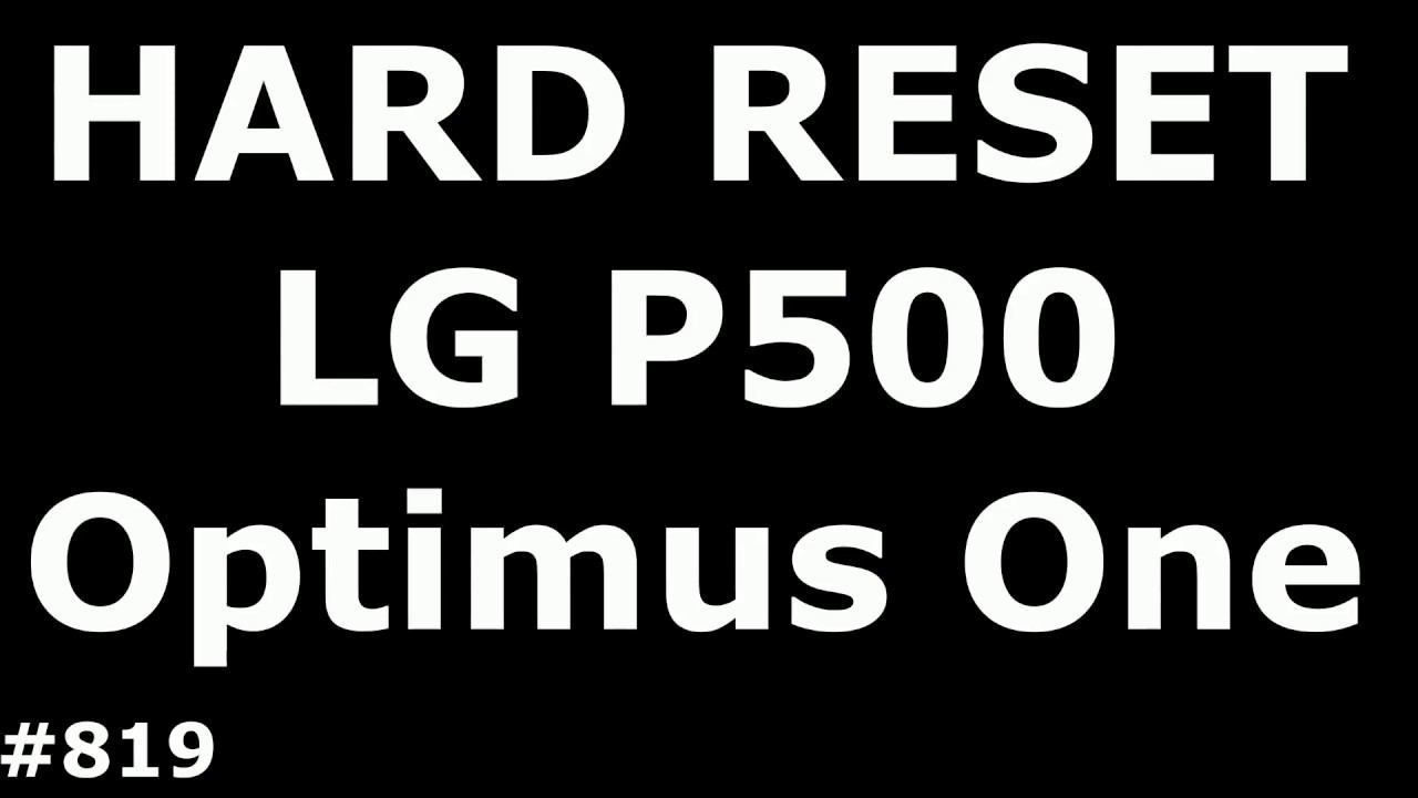 Сброс настроек LG P500 Optimus One (Hard Reset LG P500 Optimus One) смотреть онлайн