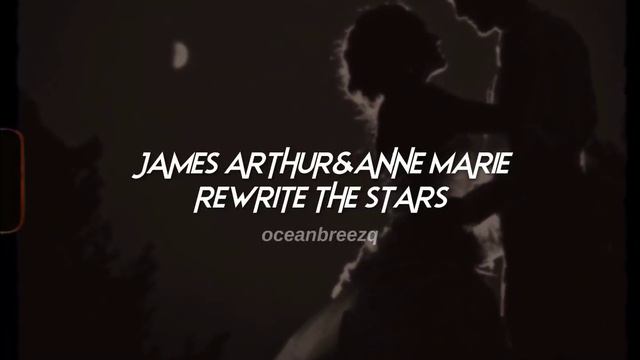 james arthur,anne marie-rewrite the stars (sped up+reverb) смотреть онлайн