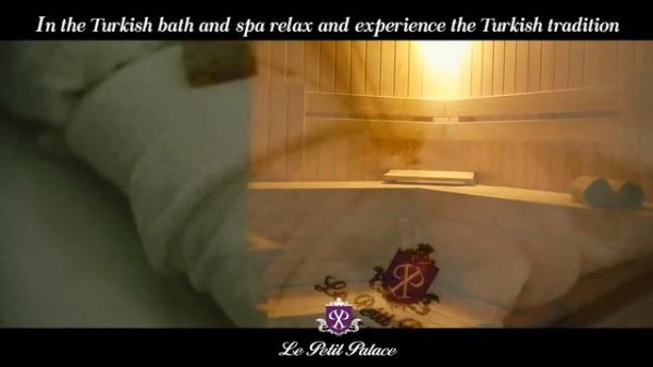 Le Petit Palace Oteli Instagram Videosu - Hamam ve Spa