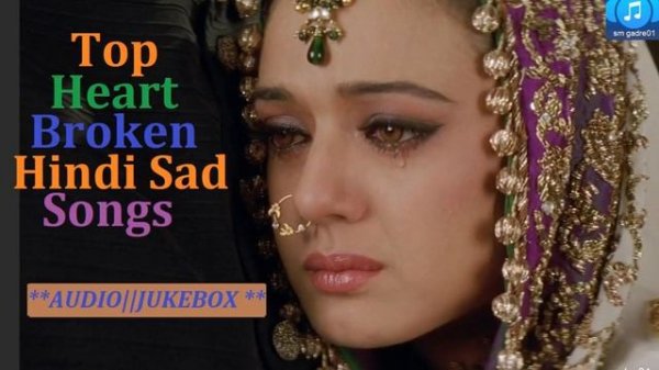 Top Superhits Heart Broken Bollywood Hindi Sad Songs Jukebox Hindi Songs