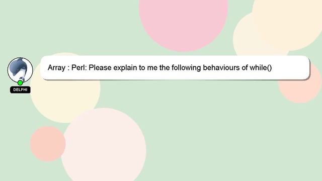 Array : Perl: Please explain to me the following behaviours of while() смотреть онлайн