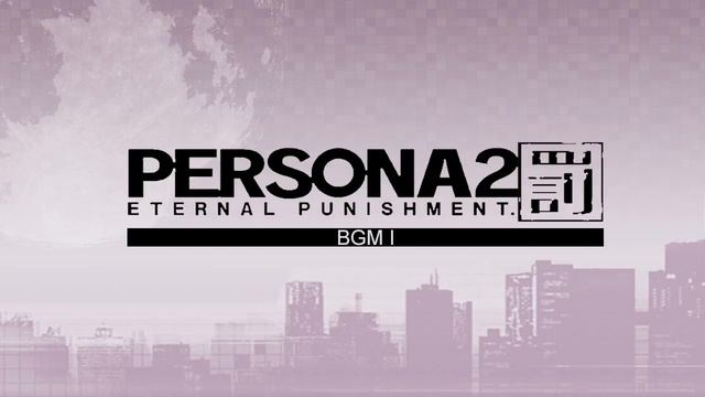 BGM I - Persona 2 Eternal Punishment (PSP) смотреть онлайн