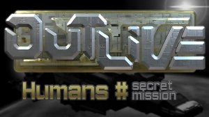 OutLive Humans secret mission
