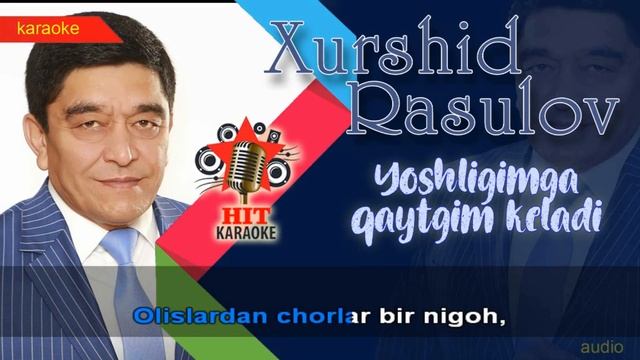 Xurshid Rasulov - Yoshligimga qaytgim keladi karaoke (minus) смотреть онлайн