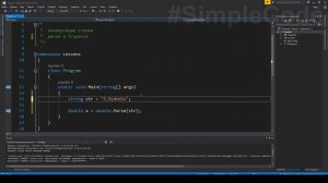 C# ПРЕОБРАЗОВАНИЕ СТРОК _ PARSE STRING _ TRYPARSE STRING _ C# ОТ НОВИЧКА К ПРОФЕССИОНАЛУ _ Урок # 7