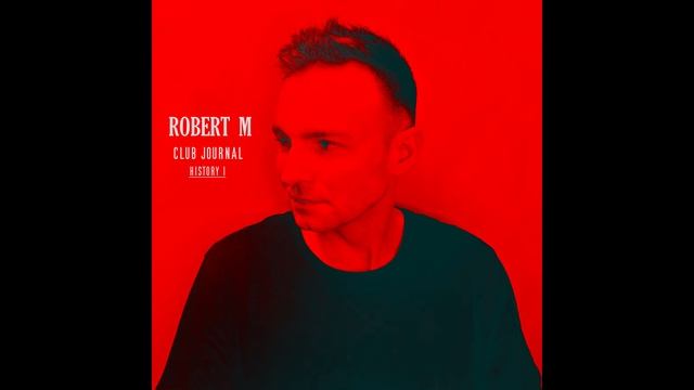ROBERT M.CLUB JOURNAL.HISTORY 1.
(Уже около 5тыс. просмотров на VK только за первые сутки)