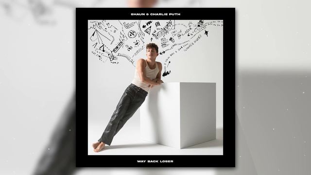 SHAUN & Charlie Puth - Way Back Loser (Mashup) смотреть онлайн
