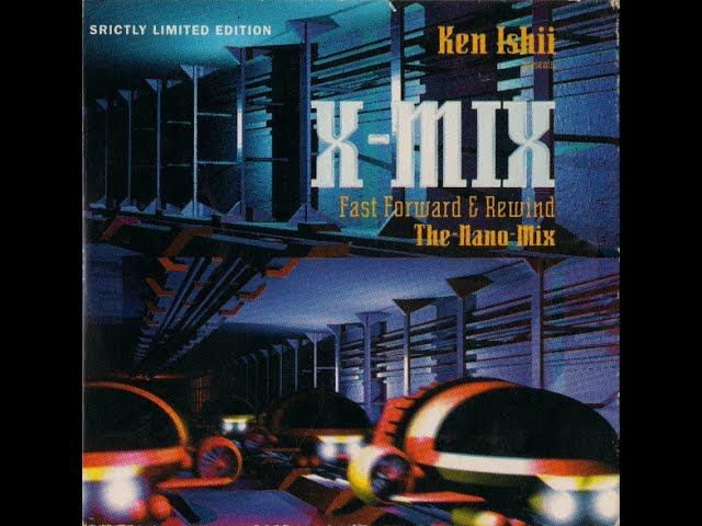 X MIX 08   Ken Ishi Presents Fast Forward & Rewind1997