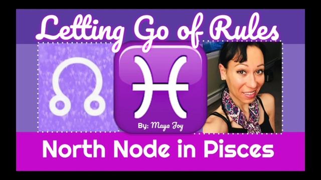 Pisces North Node // Letting Go of Rules & Routines - смотреть онлайн