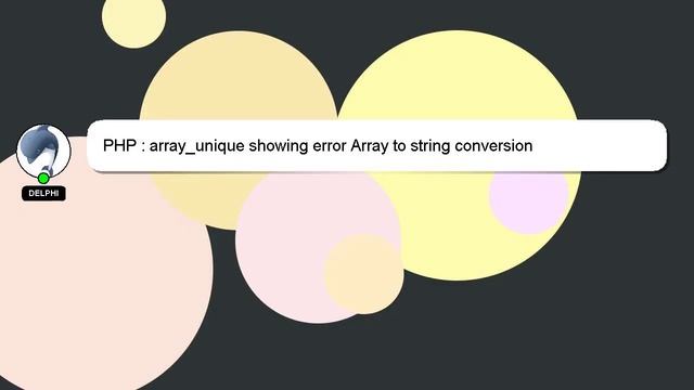 PHP : array_unique showing error Array to string conversion смотреть онлайн