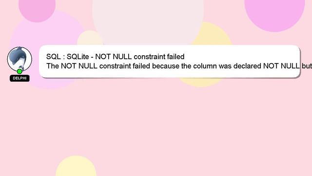 SQL : SQLite - NOT NULL constraint failed смотреть онлайн