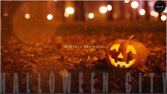 Halloween City | Musynth Abstract | Friday Uploads | #autumn #halloween #soul #festival #ambient смотреть онлайн
