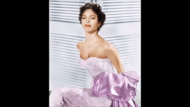 Dorothy Dandridge - What Is There To Say