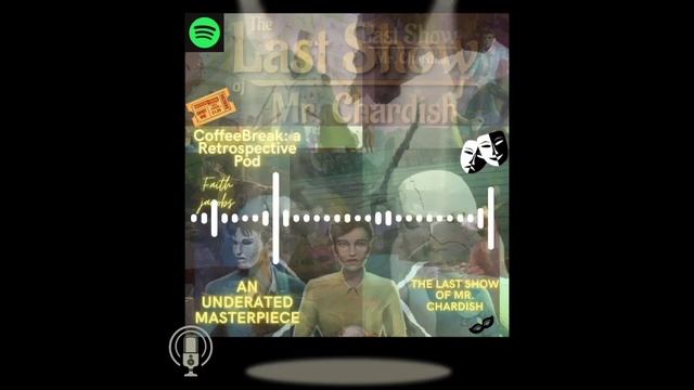 Coffeebreak gaming Reviews: An Underrated Masterpiece: The Last Show of Mr Chardish смотреть онлайн