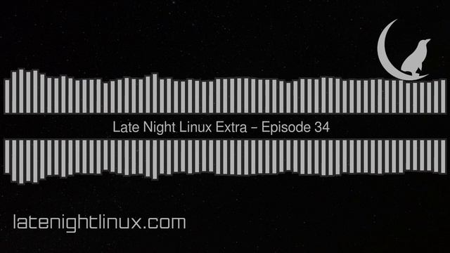 Late Night Linux Extra – Episode 34 смотреть онлайн
