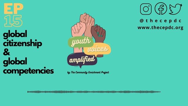 Youth Voices Amplified by CEP | Episode 15: Global Citizenship and Global Competencies смотреть онлайн
