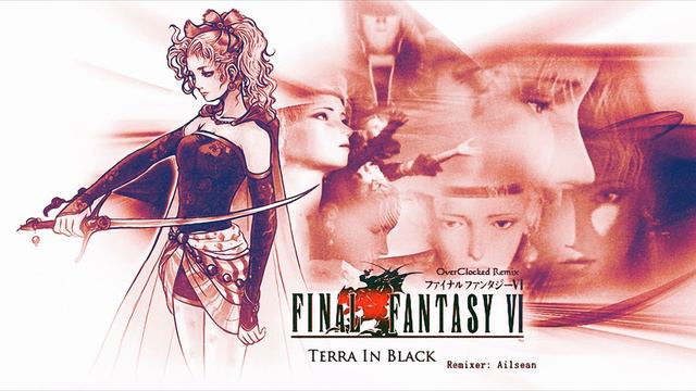 Terra In Black ~ Final Fantasy VI (OC Remix) смотреть онлайн