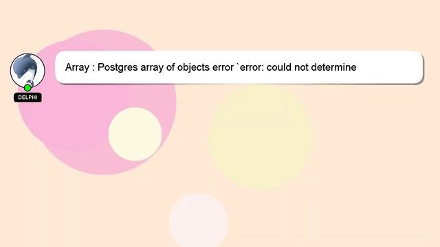 Array : Postgres array of objects error `error: could not determine polymorphic type because input смотреть онлайн