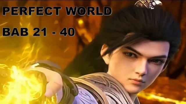 Perfect World Bab 21 - 40 Sub Indo смотреть онлайн