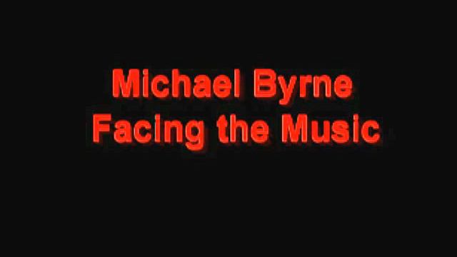 Michael Byrne Facing the music. смотреть онлайн