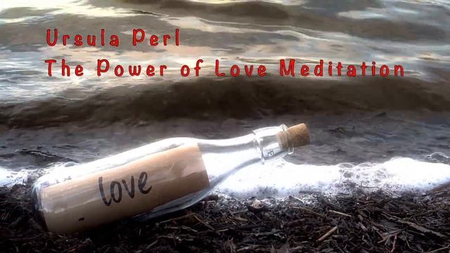 ? ? The Power of Love Meditation with Ursula Perl ? ? смотреть онлайн