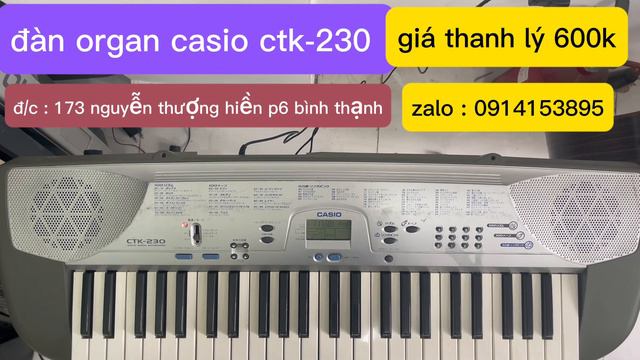 hướng dẫn sữ dụng đàn organ casio ctk-230 giá thanh lý : 600k , zalo : 0914153895 смотреть онлайн