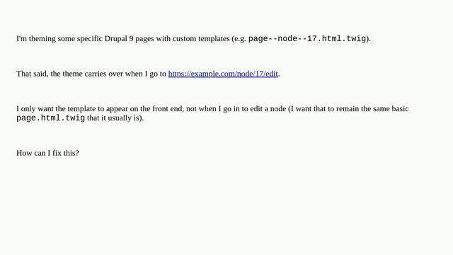 Drupal: How can I prevent a custom node page template is used when editing a node? смотреть онлайн