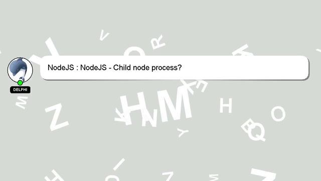 NodeJS : NodeJS - Child node process? смотреть онлайн