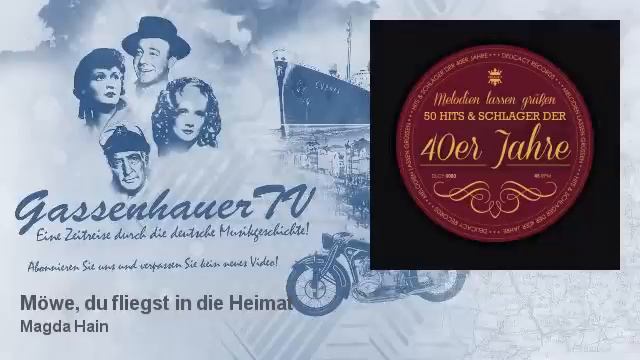 Magda Hain - Möwe, du fliegst in die Heimat - GassenhauerTV смотреть онлайн