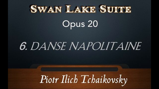 Swan Lake Suite - 6. Danse Napolitaine - Band смотреть онлайн
