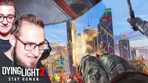 ДОБРО ПОЖАЛОВАТЬ В МЕГАПОЛИС! НАУЧИЛИСЬ ЛЕТАТЬ В DYING LIGHT 2: STAY HUMAN #7