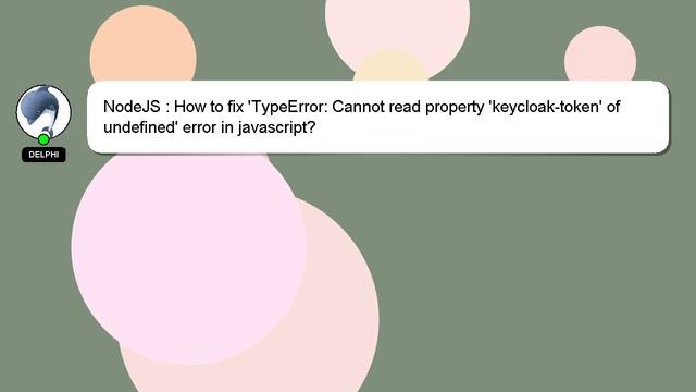 NodeJS : How to fix 'TypeError: Cannot read property 'keycloak-token' of undefined' error in javasc смотреть онлайн