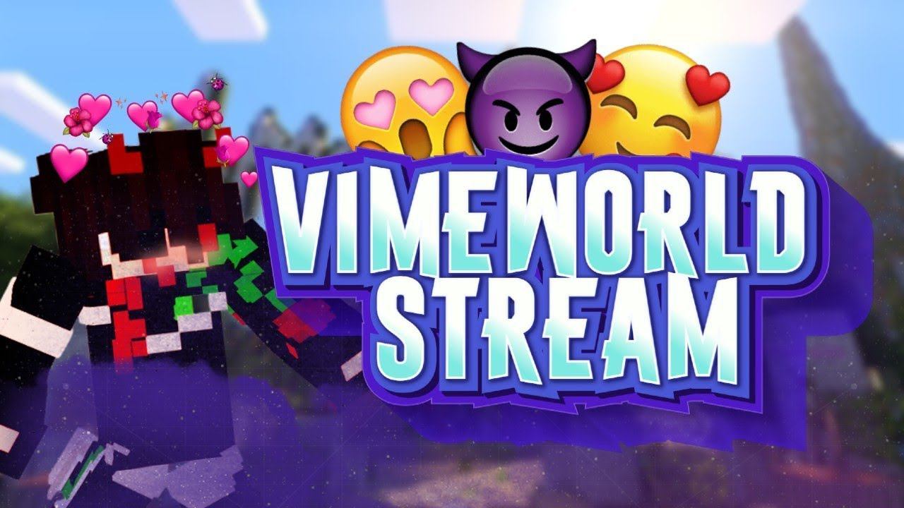 ❤Стрим на VimeWorld/ВаймВорлд/Майнкрафт❤