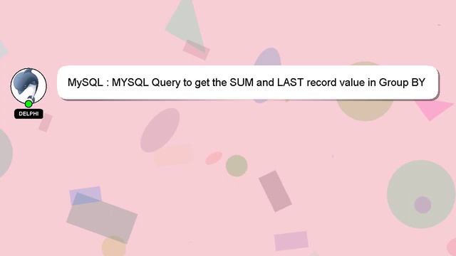 MySQL : MYSQL Query to get the SUM and LAST record value in Group BY смотреть онлайн