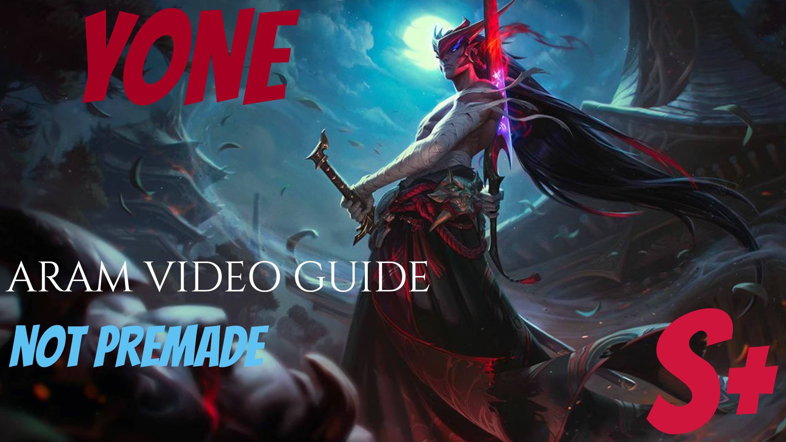 YONE S+ ARAM VIDEO GUIDE(no comment) ЁНЭ С+ АРАМ ВИДЕО ГАЙД смотреть онлайн