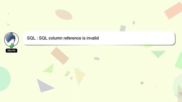 SQL : SQL column reference is invalid смотреть онлайн