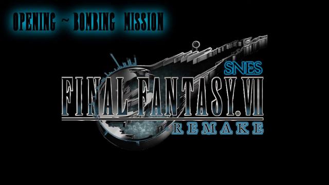 Final Fantasy 7 - Opening ~ Bombing Mission(SNES Remix) смотреть онлайн