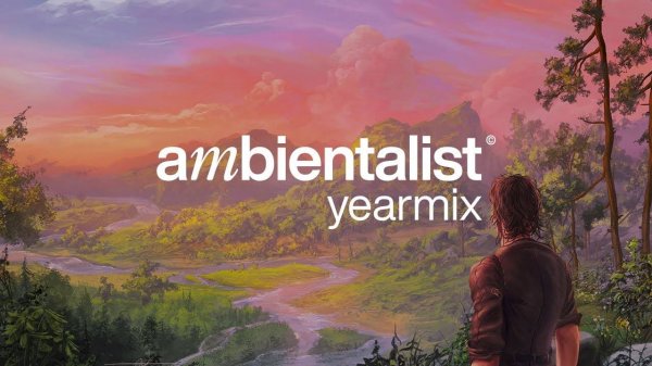 The Ambientalist - Genesis | First Yearmix